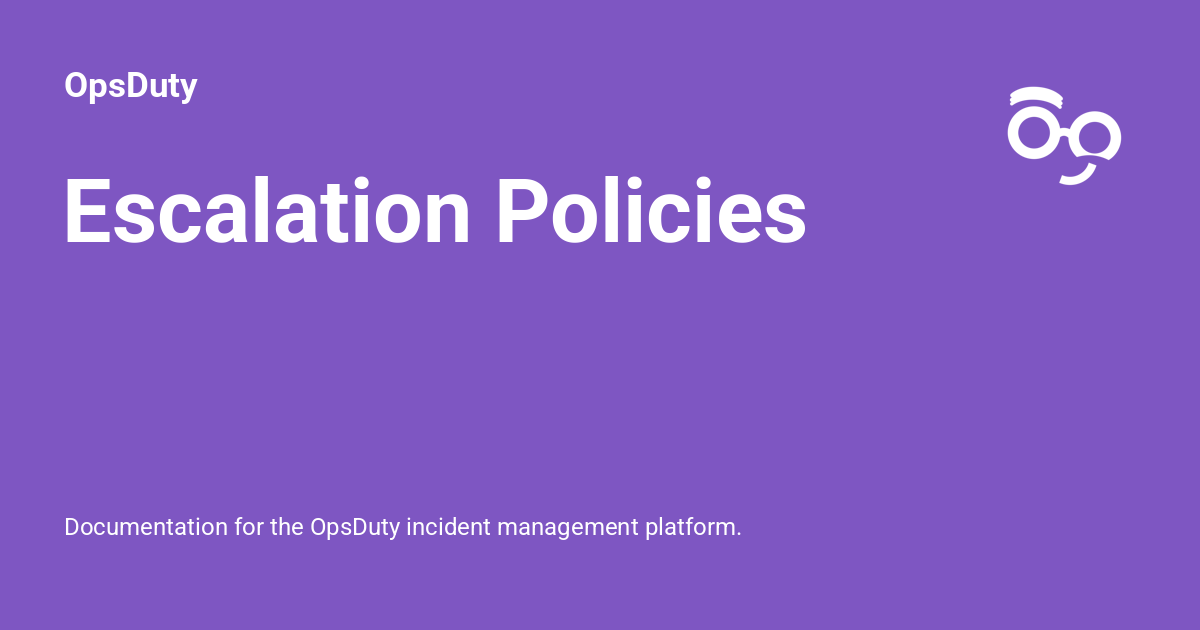 Escalation Policies - OpsDuty